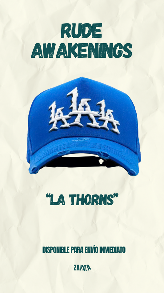 RUDE AWAKENINGS "LA THORNS"