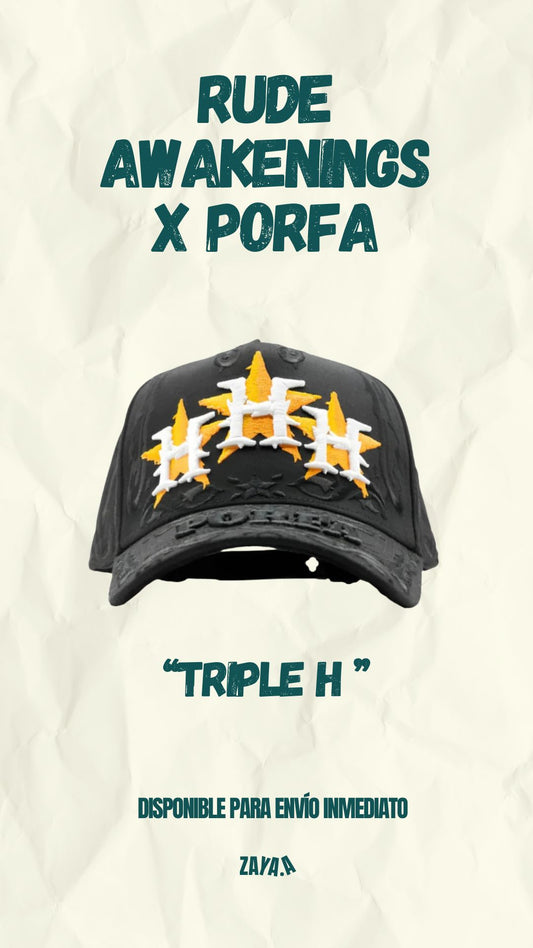 RUDE AWAKENINGS X PORFA "TRIPLE H"